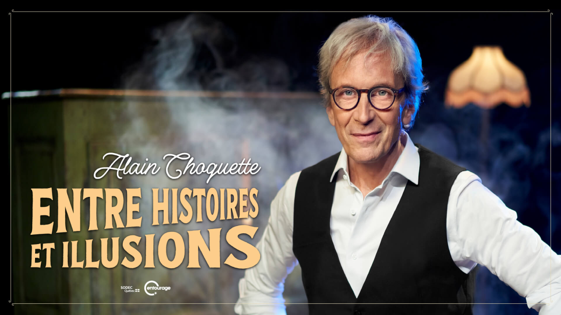 Alain Choquette - Entre histoires et illusions