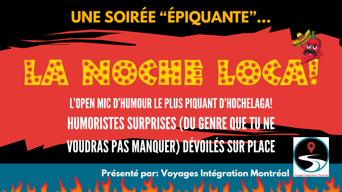 La Noche Loca - L'Open Mic le plus Piquant d'Hochelaga
