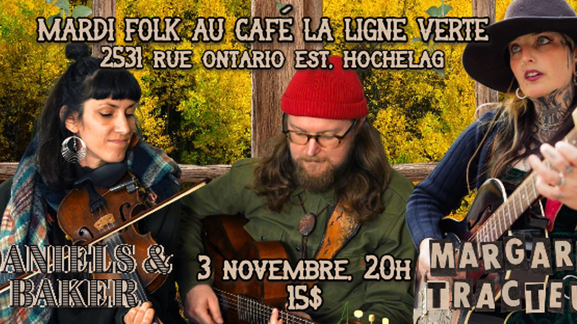 Margaret Tracteur + Daniels and Baker au Mardi Folk!