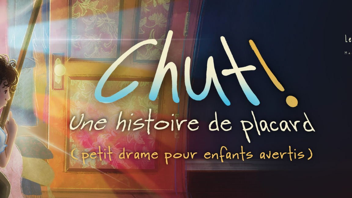 CHUT! Une histoire de placard (petit drame pour enfants avertis)