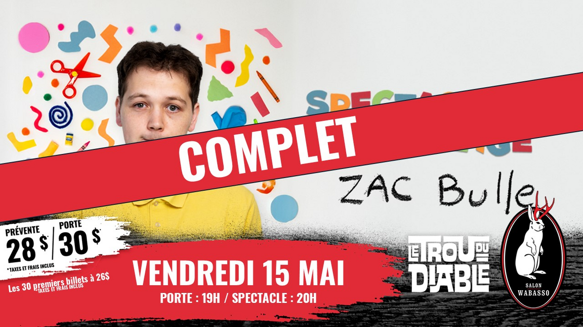 Zac Bulle Pour public averti 13+
