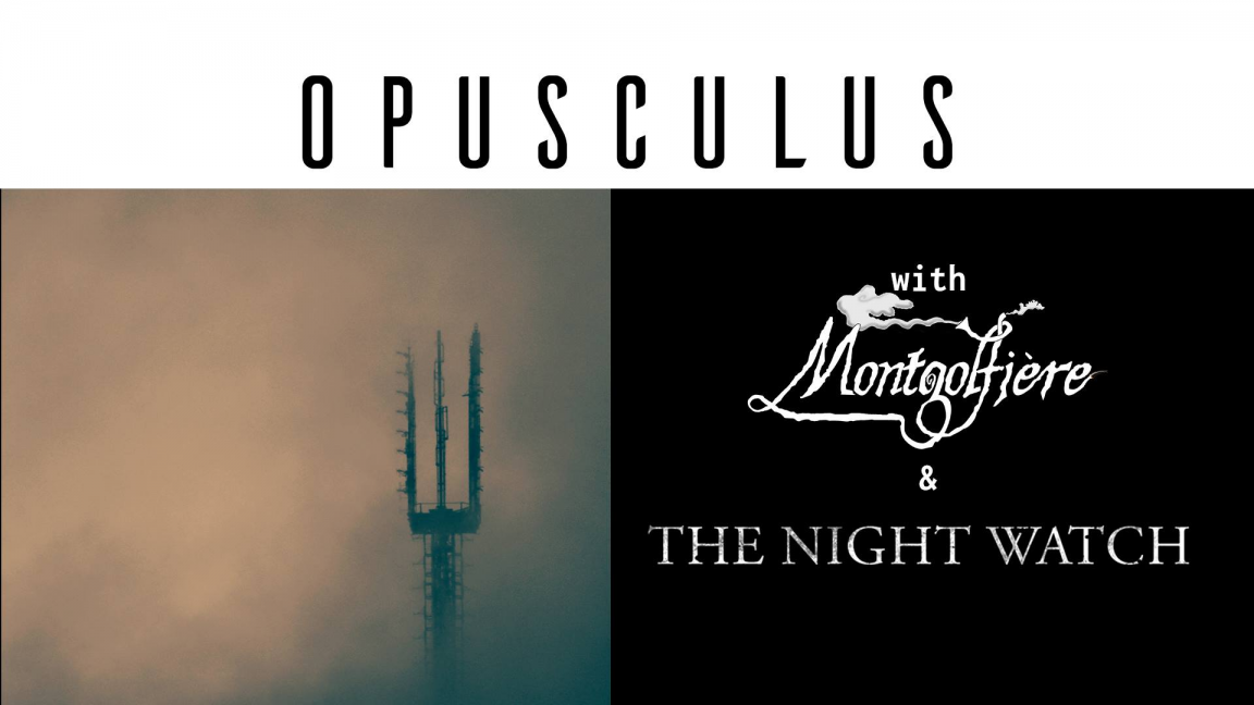 Opusculus avec Montgolfière & The Night Watch