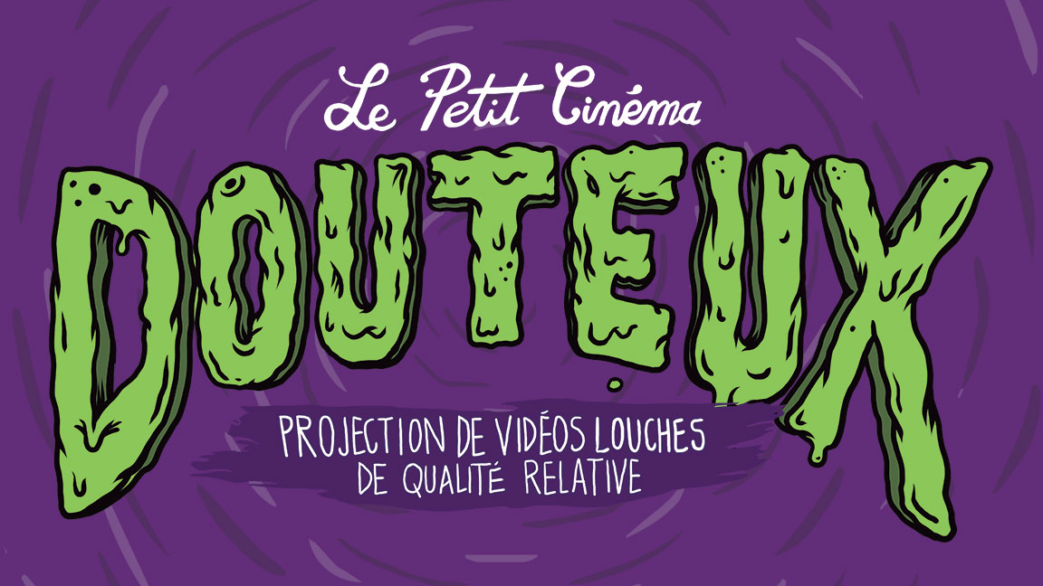 ★ LE PETIT CINÉMA DOUTEUX ★