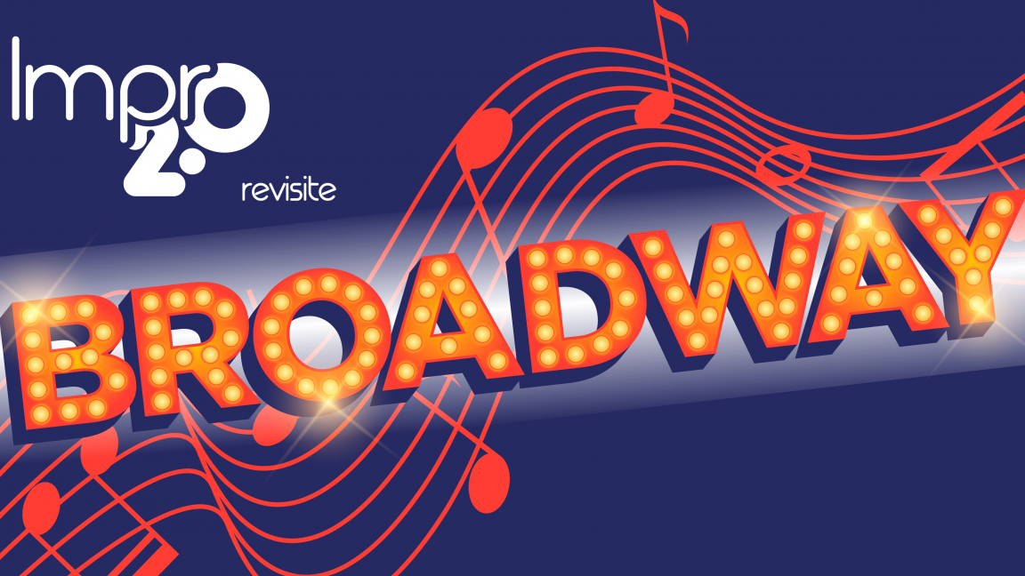 Impro 2.0 revisite Broadway !