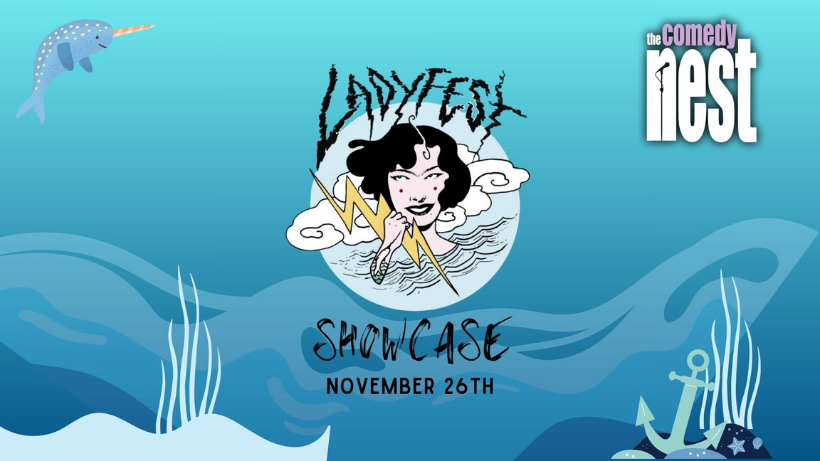 Ladyfest Presents: The Comedy Nest Showcase