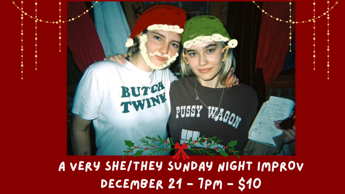 A Very She/ They Sunday Night Improv