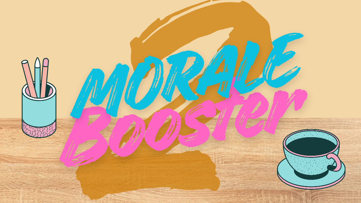 Morale Booster