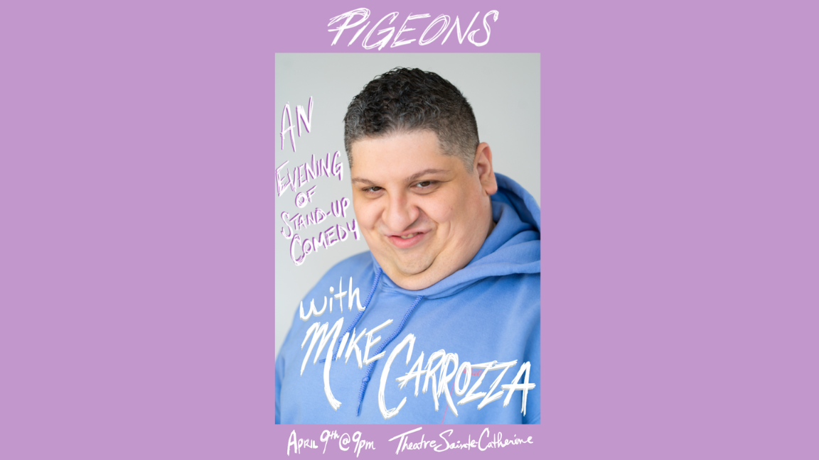 Pigeons: an evening of stand-up comedy with Mike Carrozza