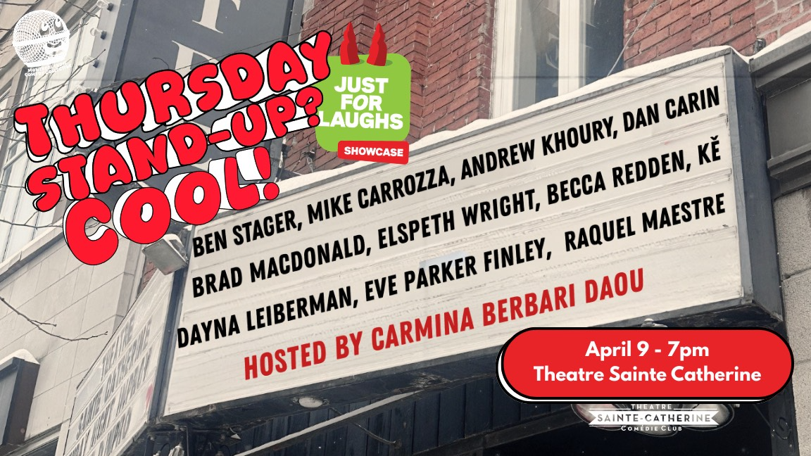Thursday Stand-Up? Cool! Just For Laughs Showcase