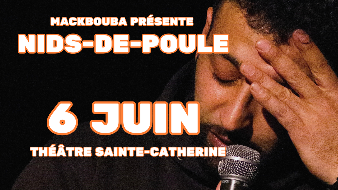 MACKBOUBA PRÉSENTE NIDS-De-POULE