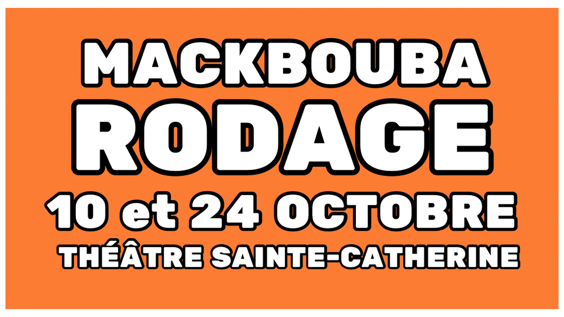 Mackbouba en Rodage