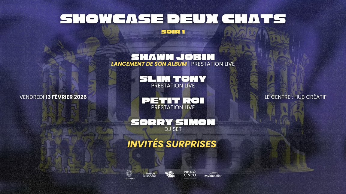 ShowCase Deux Chats / Lancement Shawn Jobin
