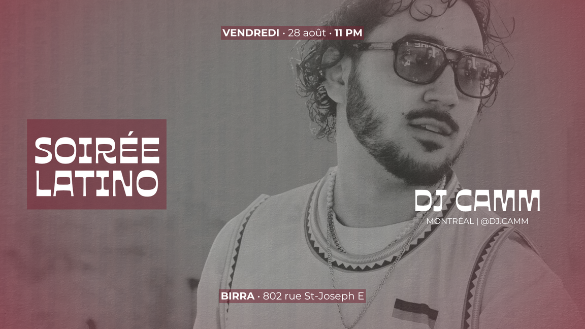 Soirée Latino : DJ Camm (Frikiton / Mtl)