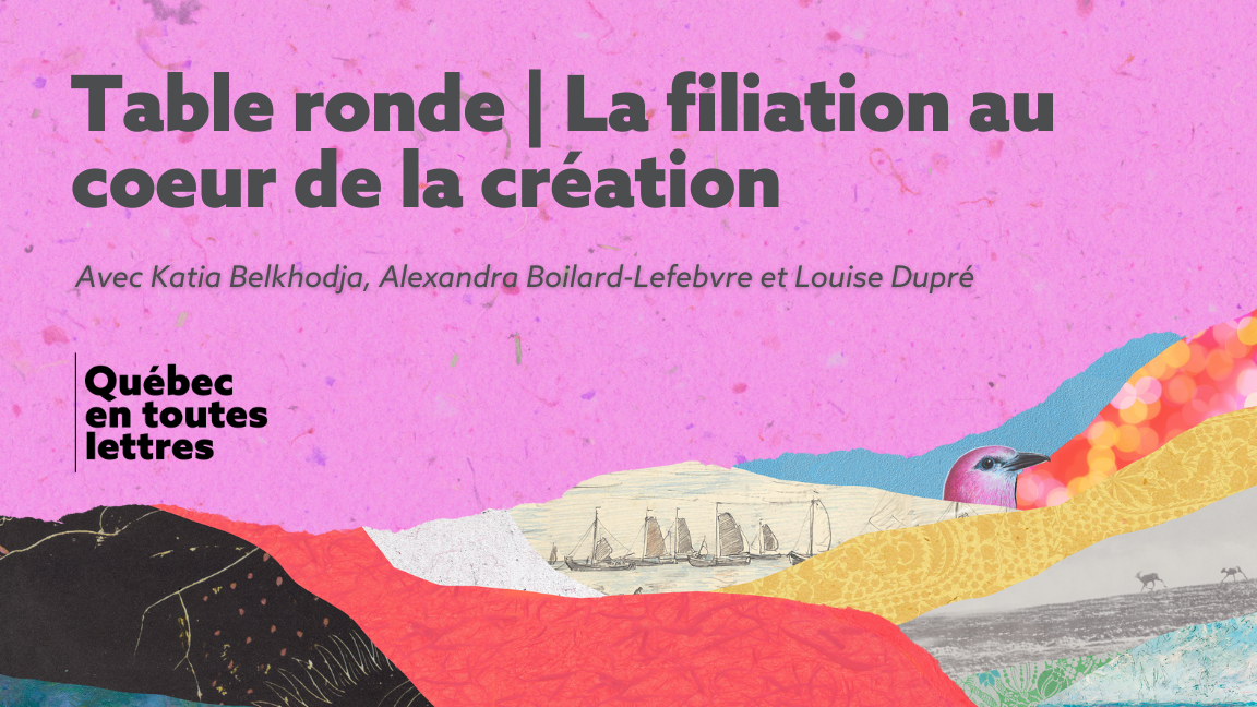 Table ronde | La filiation au coeur de la création