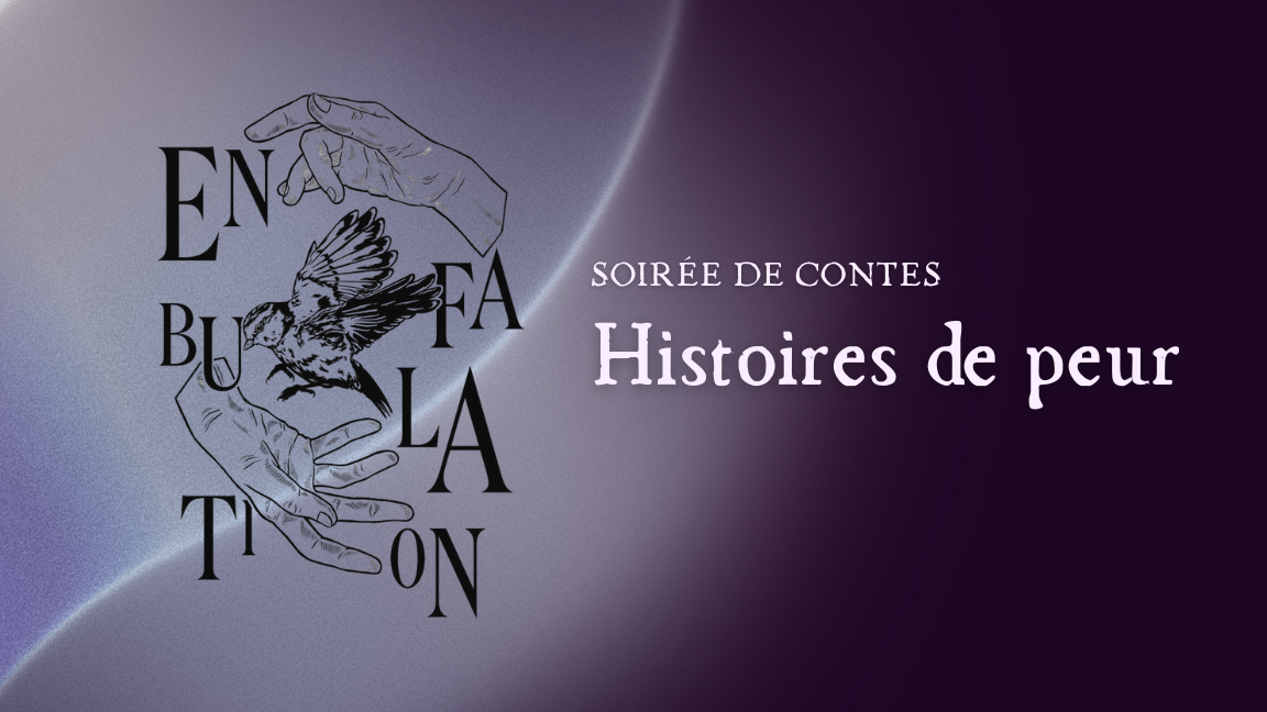 Enfabulation | Histoires de peur