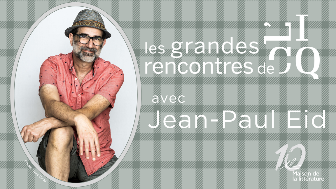 Les grandes rencontres de L'ICQ : Jean-Paul Eid