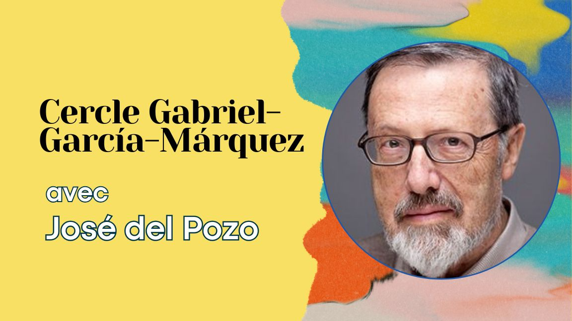 Cercle Gabriel-García-Márquez | José del Pozo