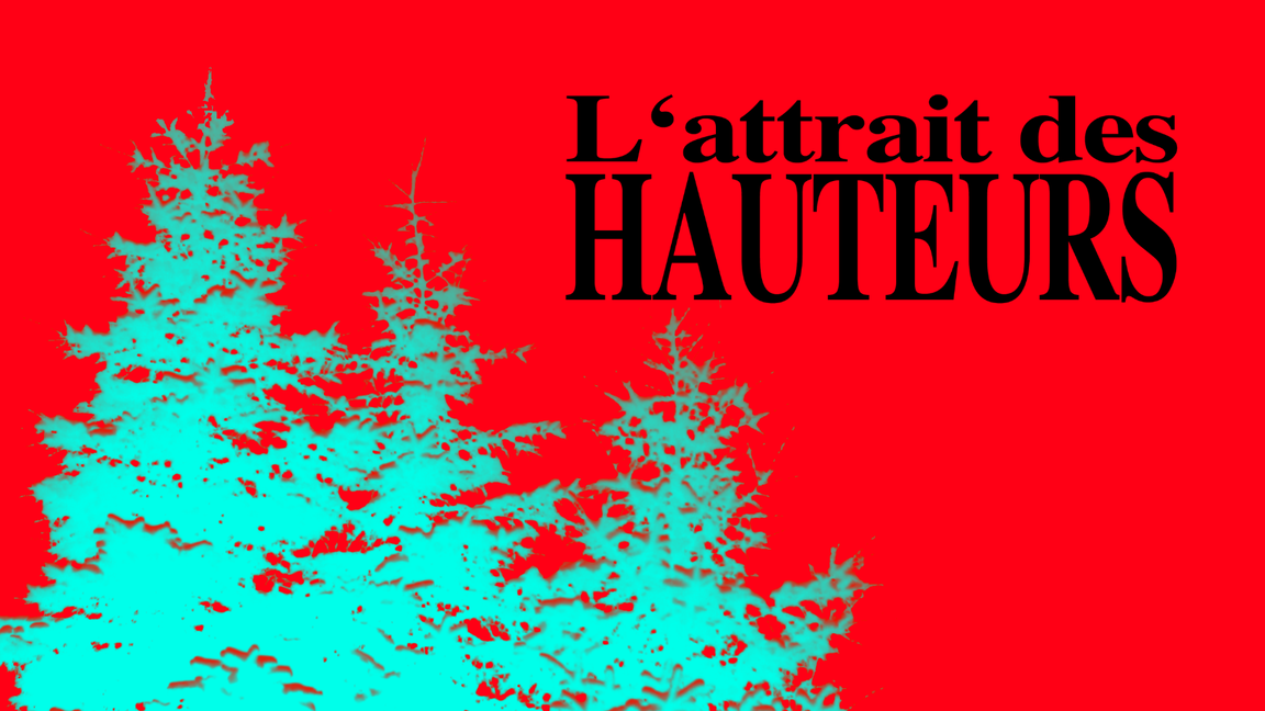 L'attrait des hauteurs