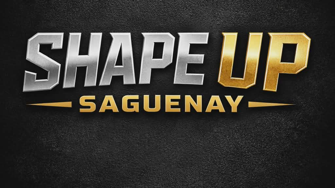 SHAPE UP SAGUENAY 2e édition