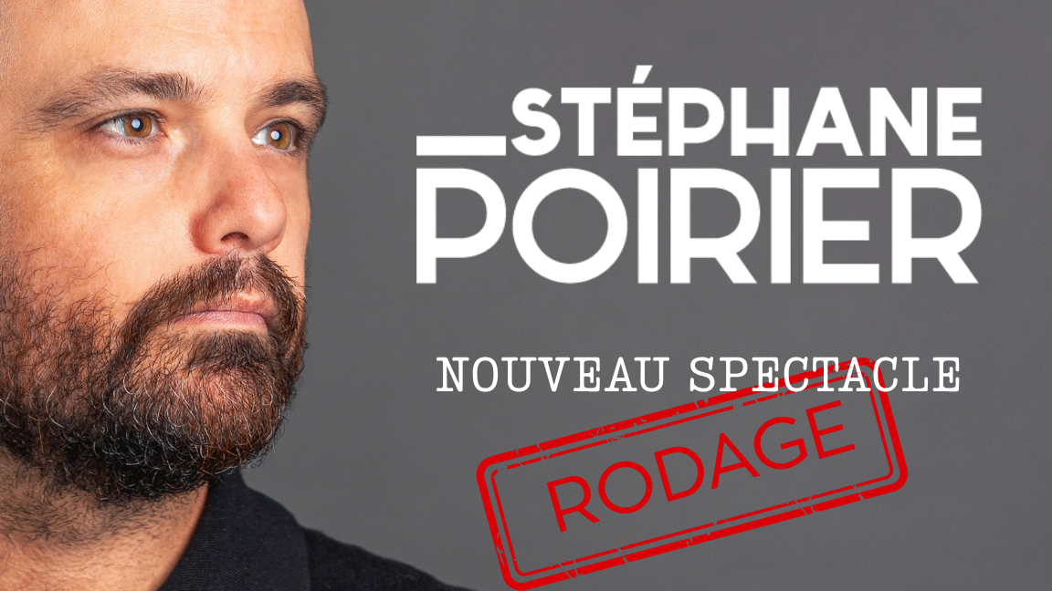Stéphane Poirier - Nouveau Spectacle - Rodage