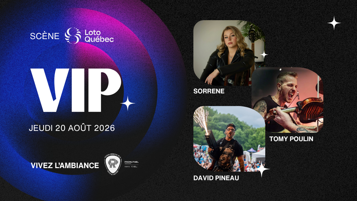 VIP Jeudi 20 août - Scène Loto-Québec