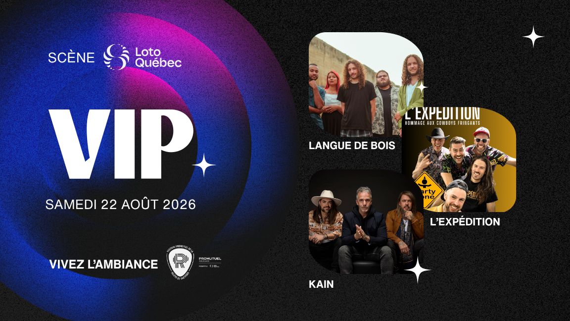 VIP Samedi 22 août - Scène Loto-Québec