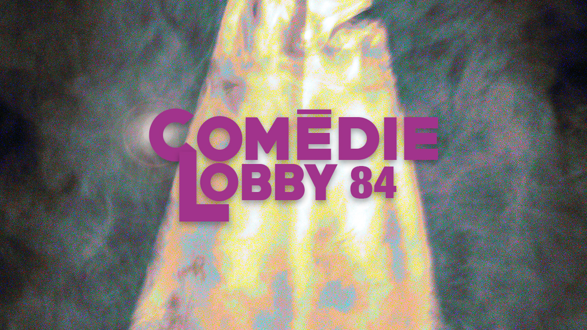 Comédie Lobby 84