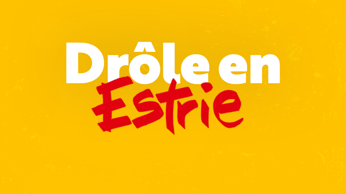 Drôle en Estrie - 29 novembre
