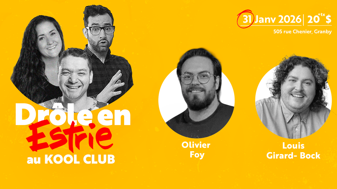 Drôle en Estrie - 31 Janvier