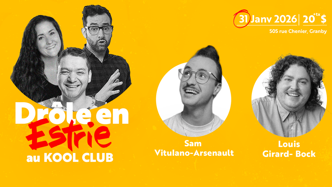 Drôle en Estrie - 31 Janvier