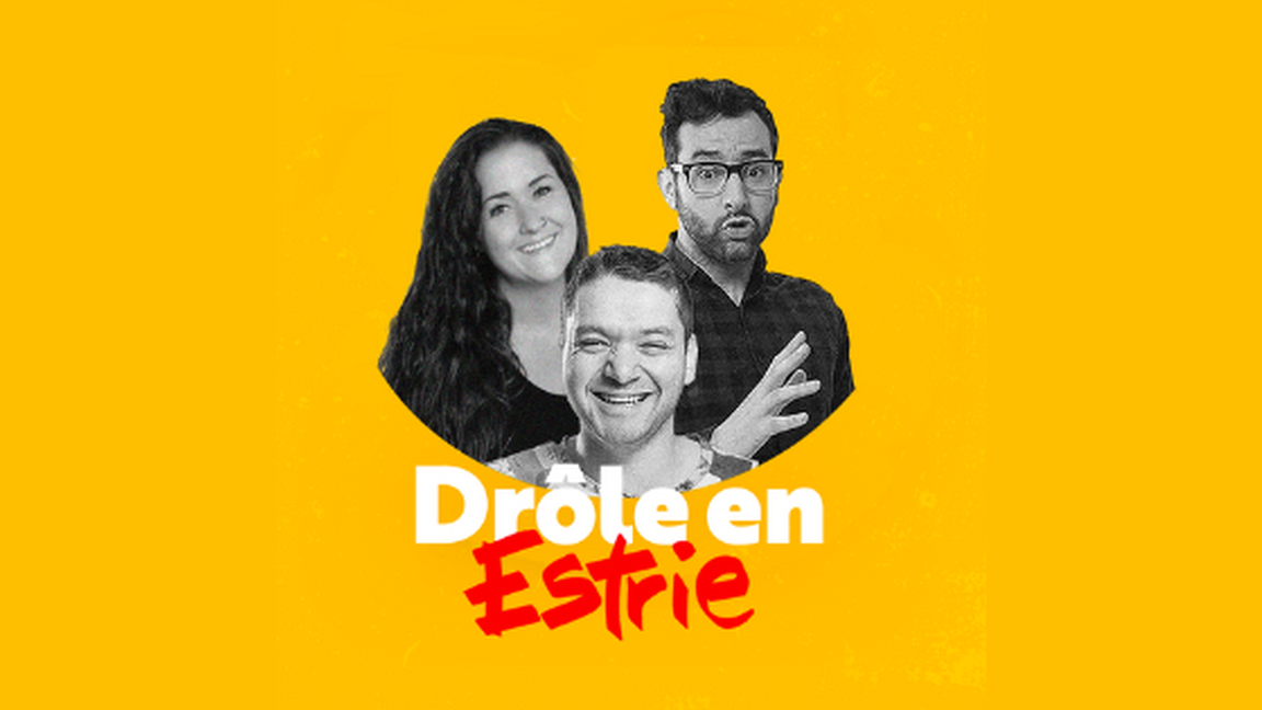 Drôle en Estrie - 28 Février