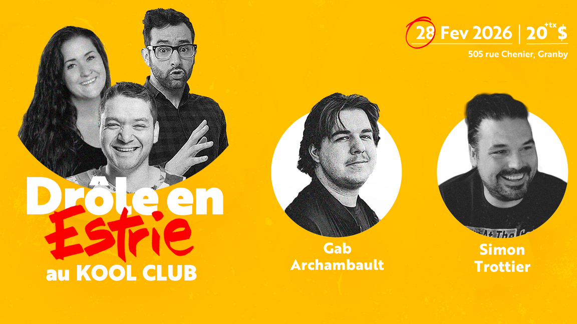 Drôle en Estrie - 28 Février