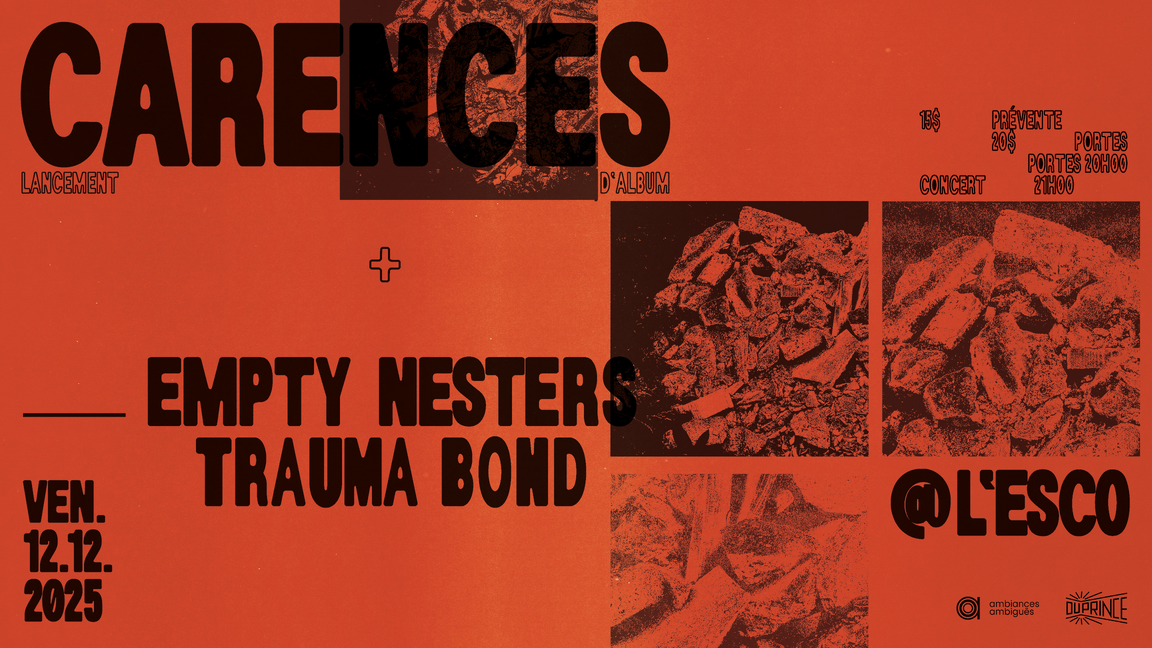 Carences (lancement) w/ Empty Nesters & Trauma Bond