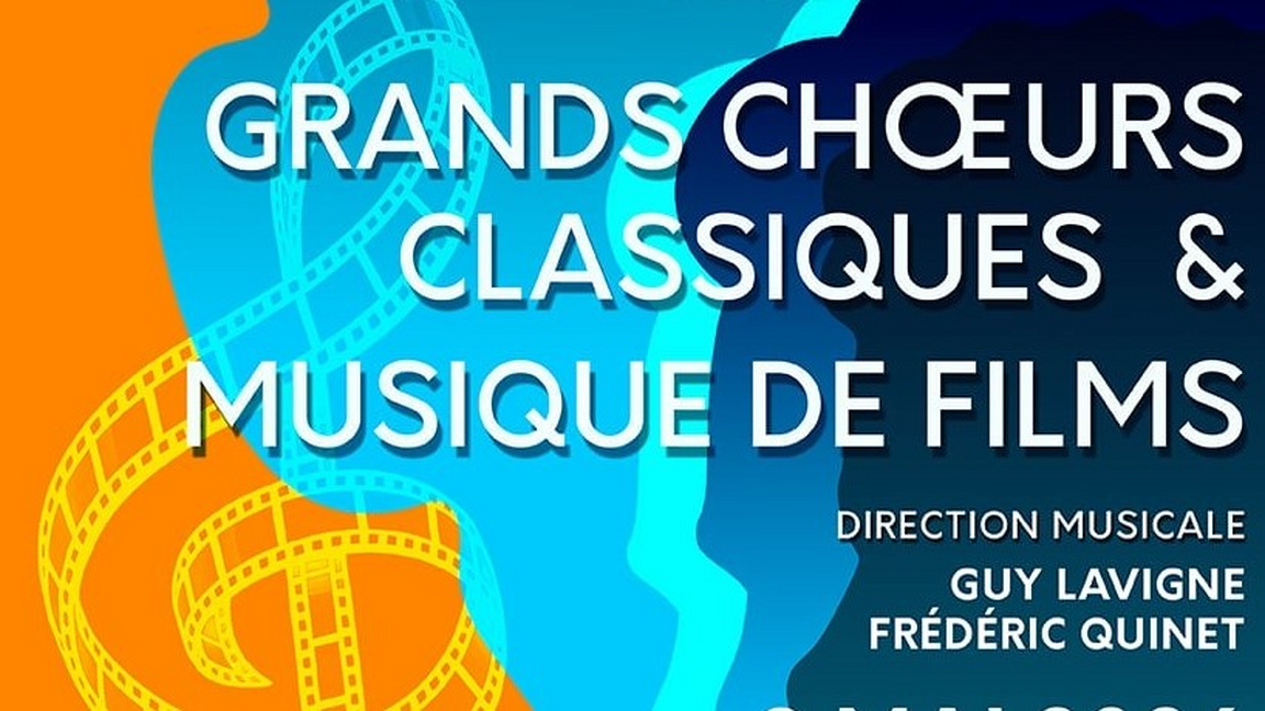 GRANDS CHOEURS CLASSIQUES ET MUSIQUE DE FILMS