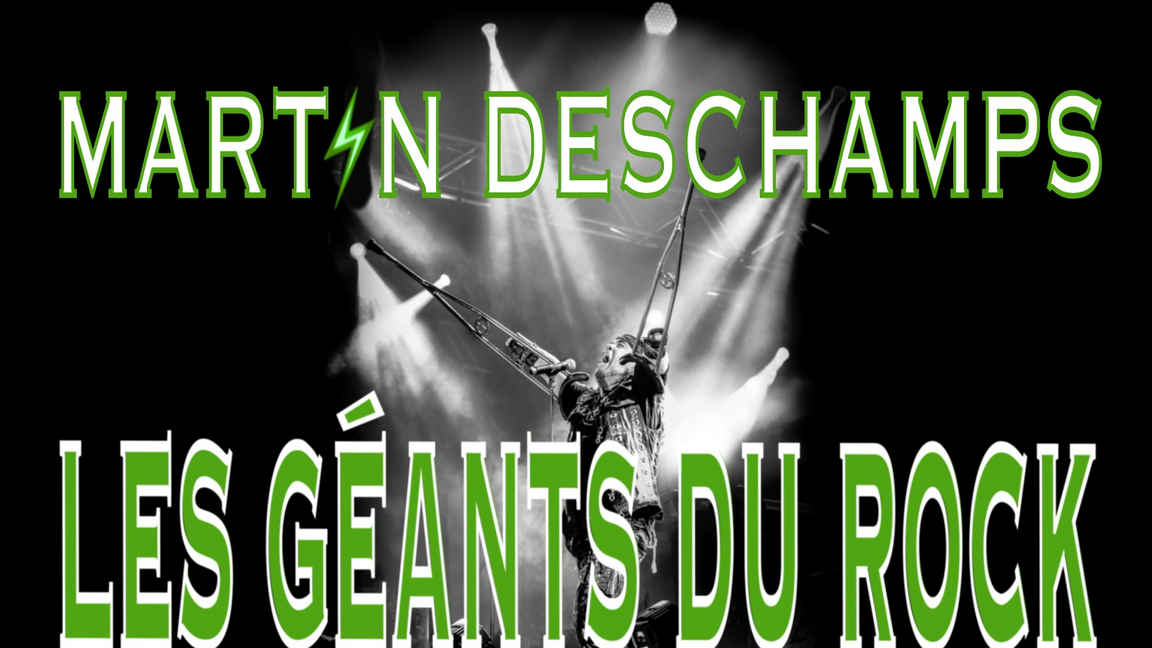 Martin Deschamps - Les Géants du rock
