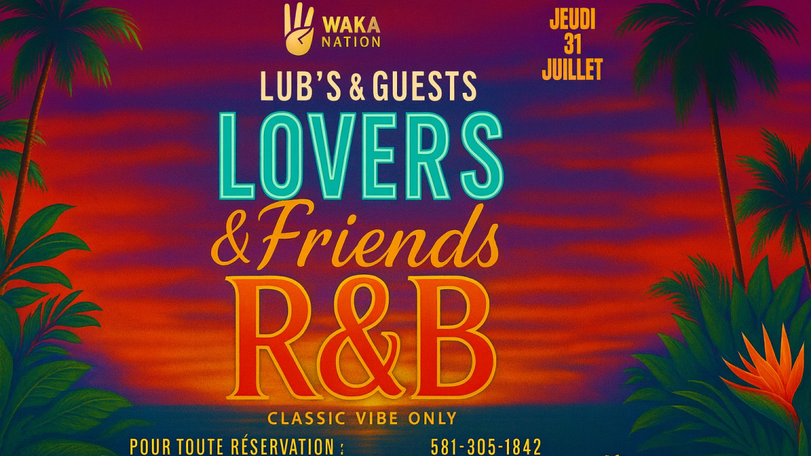 LOVERS & FRIENDS – R&B CLASSIC VIBE ONLY CE JEUDI 18h 22h (Gratuit)