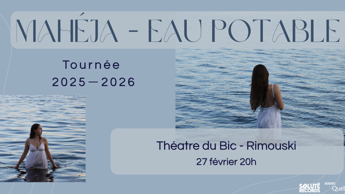 Mahéja | Tournée Eau Potable @ Rimouski