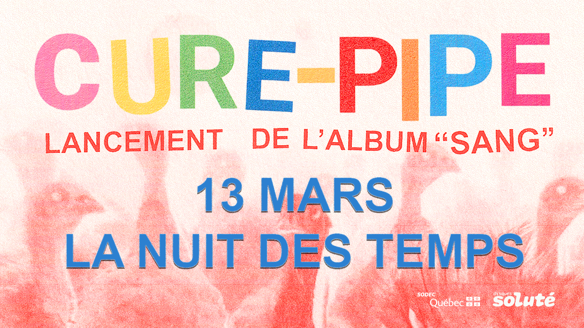 CURE-PIPE lancement de l'album "SANG" - @ La Nuit Des Temps