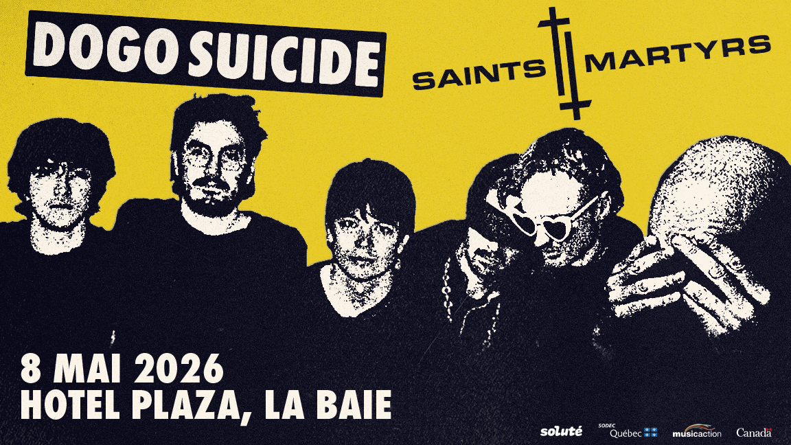 Dogo Suicide + Saints Martyrs @ Hôtel Plaza, La Baie