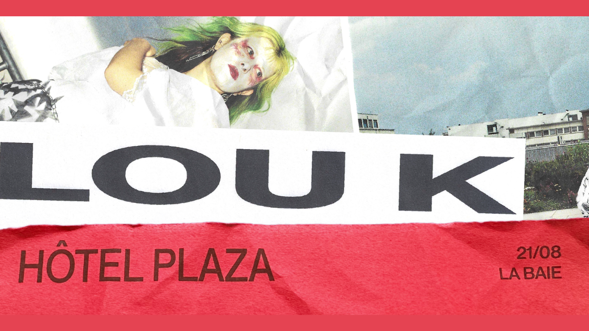 LOU K @ Hôtel Plaza, La Baie