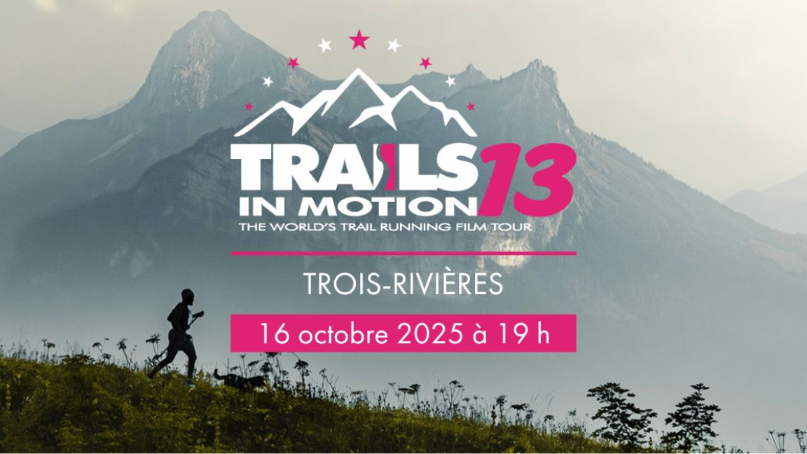 Trails in Motion - Trois-Rivières