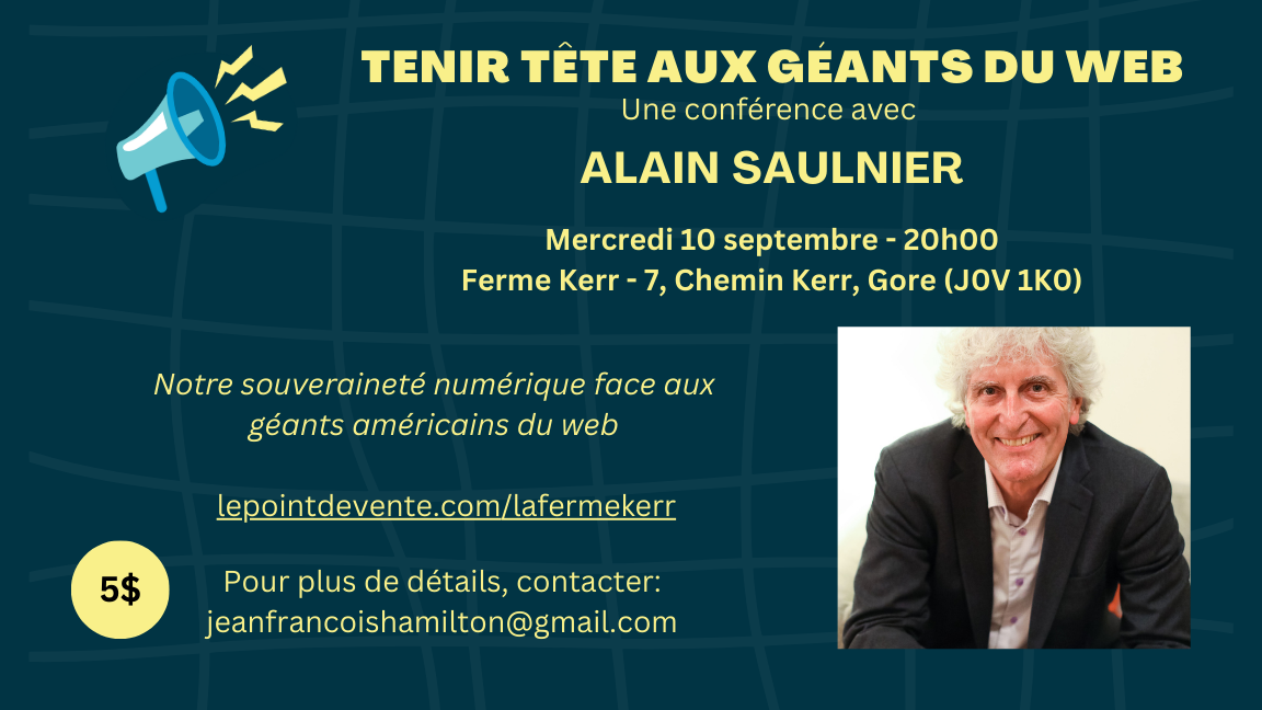 Tenir tête aux géants du web – Conférence d’Alain Saulnier à la Ferme Kerr
