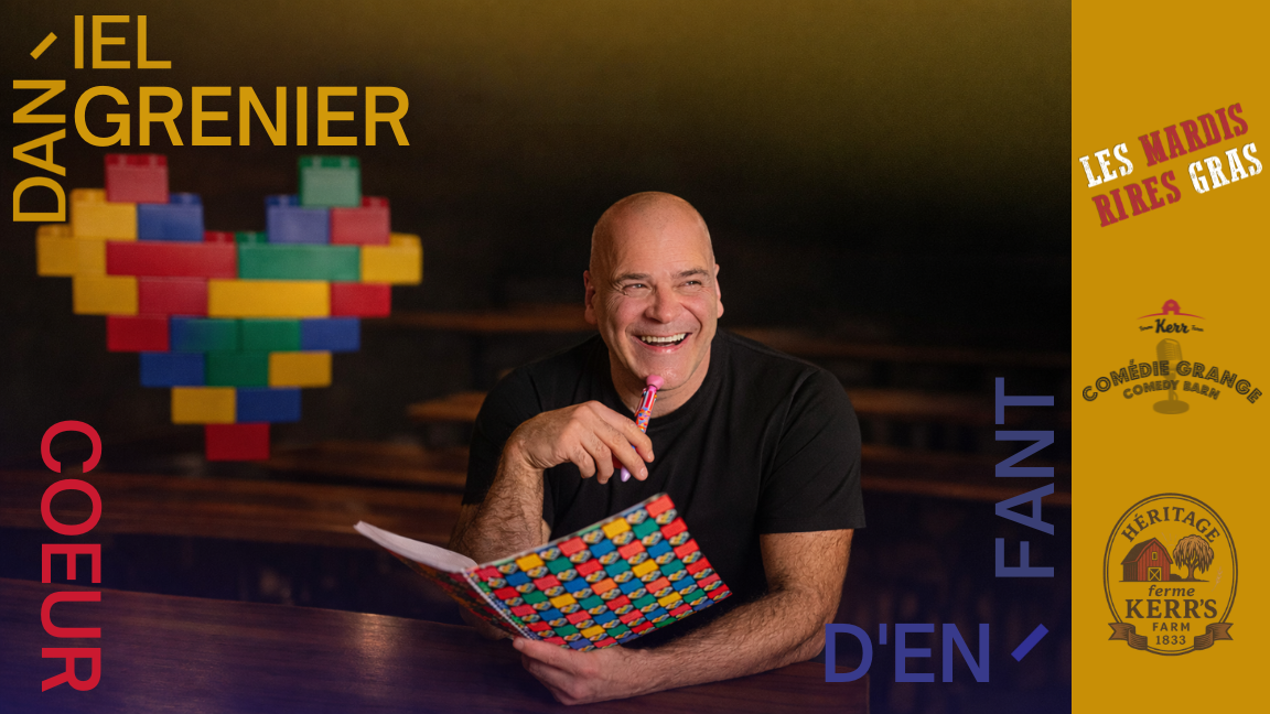 Daniel Grenier présente Coeur d'enfant à la Ferme Kerr Comédie Grange (Série One Man Show)