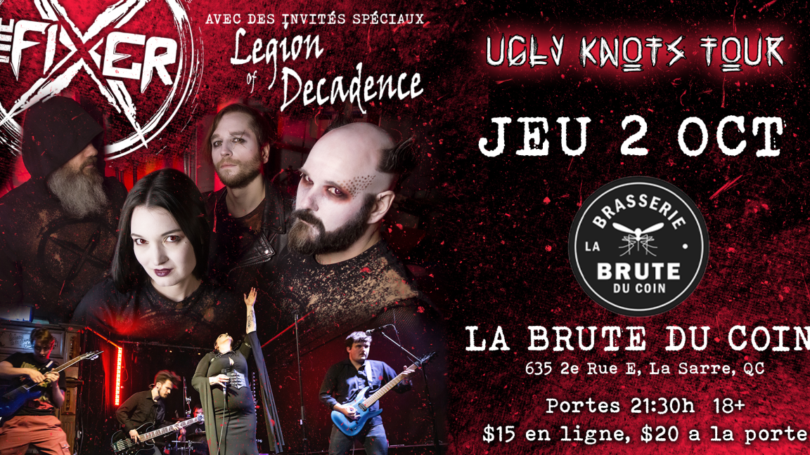 The Fixer - Ugly Knots Tour with Legion Of Decadence