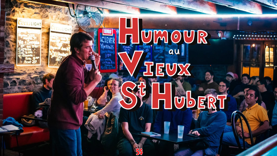 Lundi HUMOUR au Vieux St-Hubert