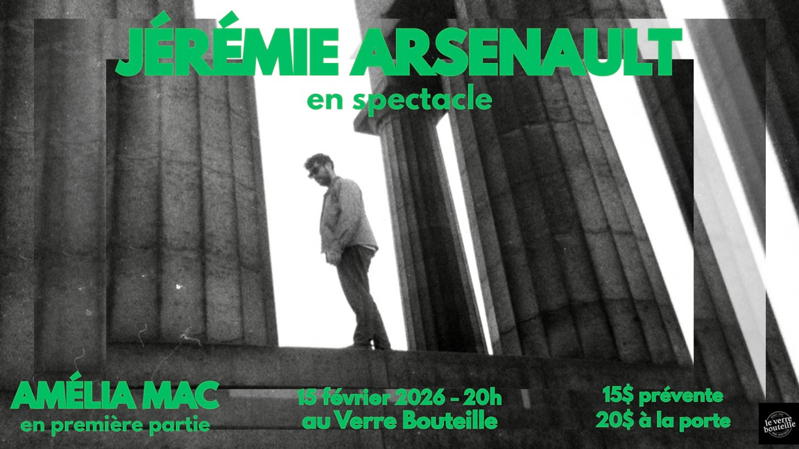 Jérémie Arsenault en spectacle + première partie : Amélia Mac