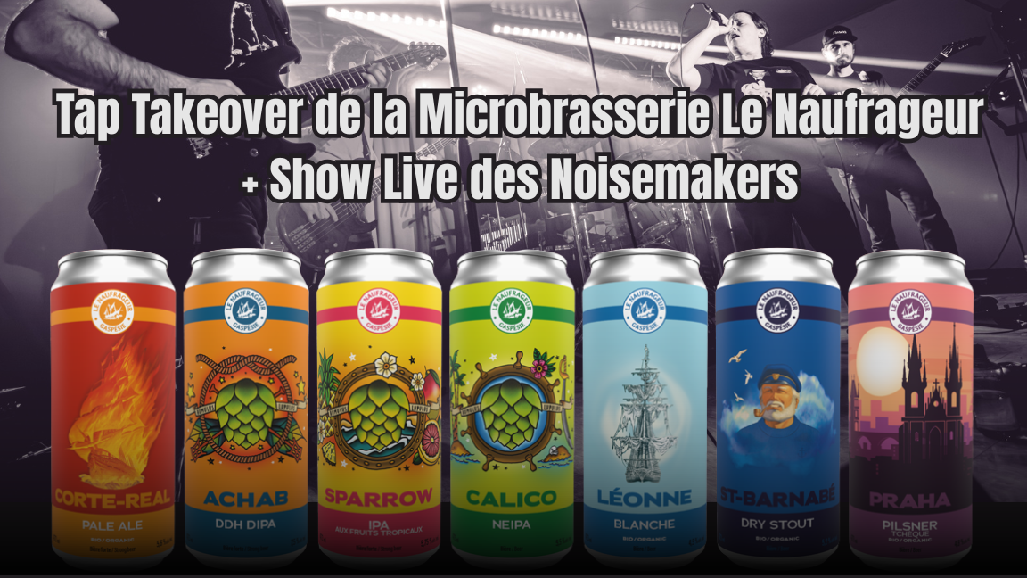 Tap Takeover de la Microbrasserie Le Naufrageur + Show Live des Noisemakers