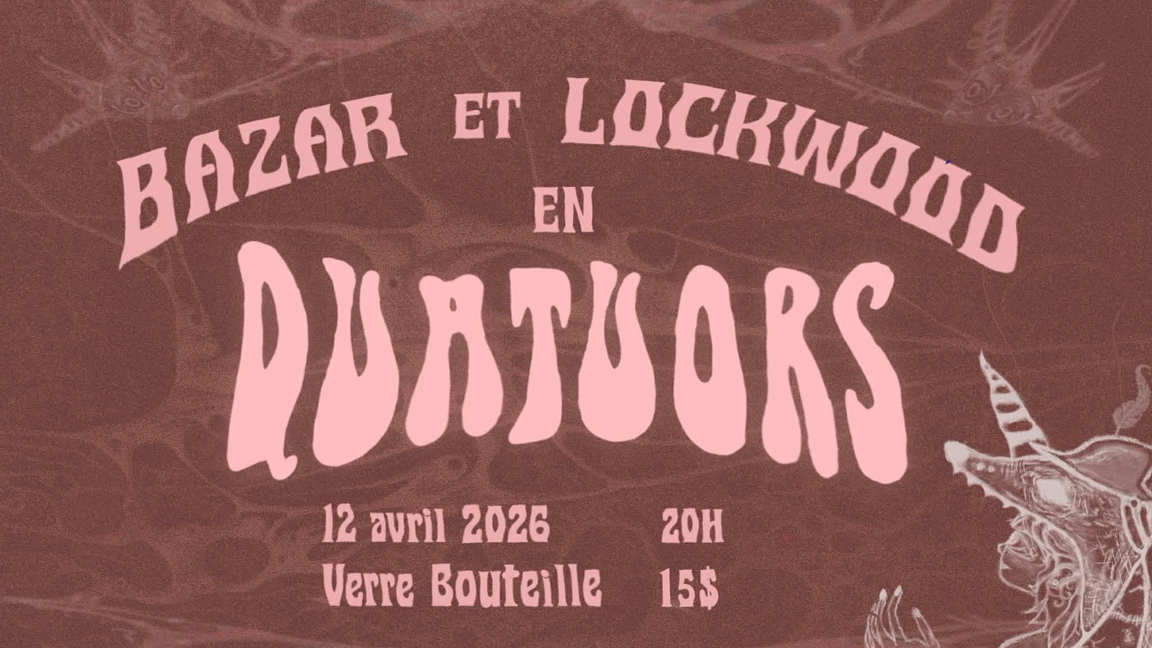 Bazar et Lockwood en Quatuors