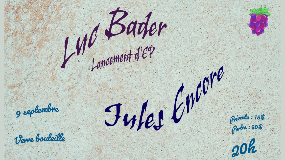 Luc Bader (Lancement d’EP) & Jules Encore
