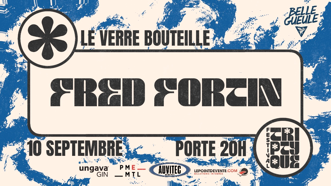 FESTIVAL TRIPTYQUE | Fred Fortin